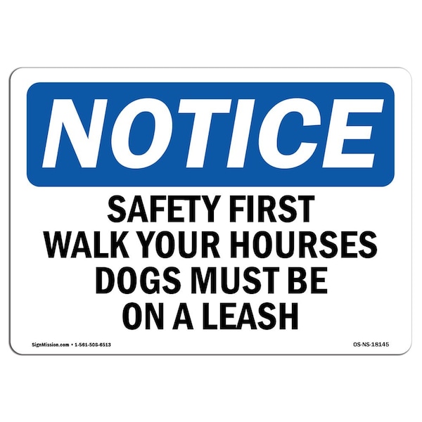 OSHA Sign, Safety First Walk Your Horses Dogs Must, 18in X 12in Aluminum, 12" W, 18" L, Landscape